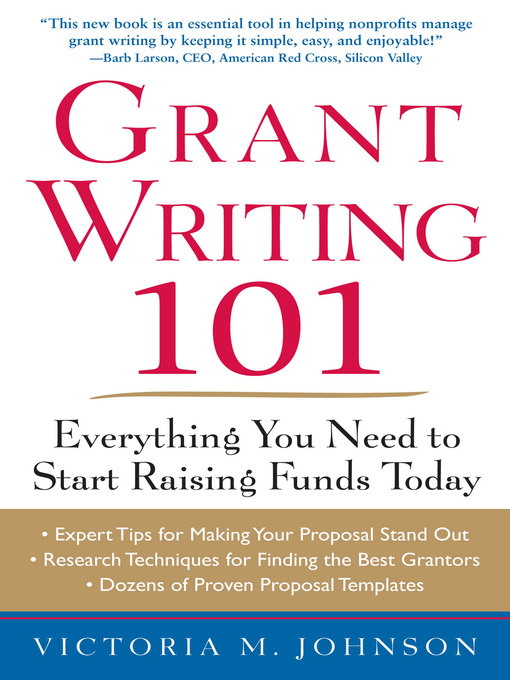 Title details for Grant Writing 101 by Victoria M. Johnson - Available